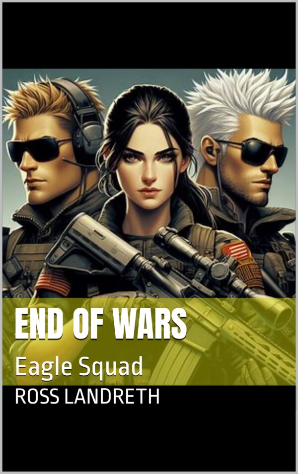 Cover for the End of Wars: Eagle Squad. Raven with her rifle is flanked by Wave and Frost